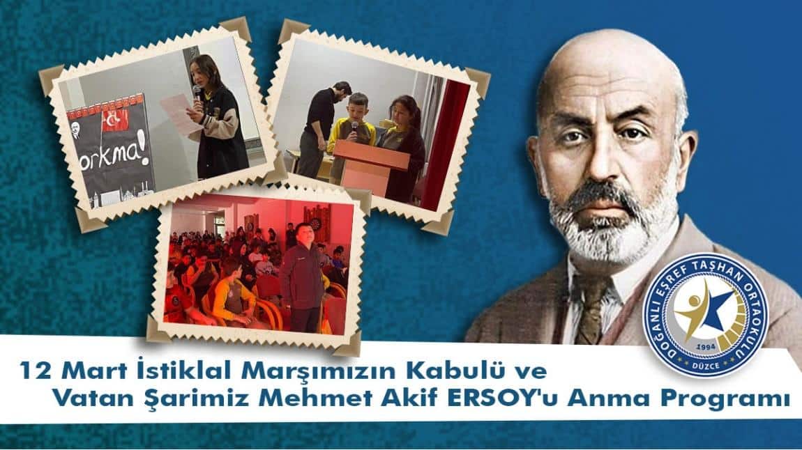 12 Mart İstiklal Marşımızın Kabulü ve Vatan Şairimiz Mehmet Akif ERSOY' u Anma Programı