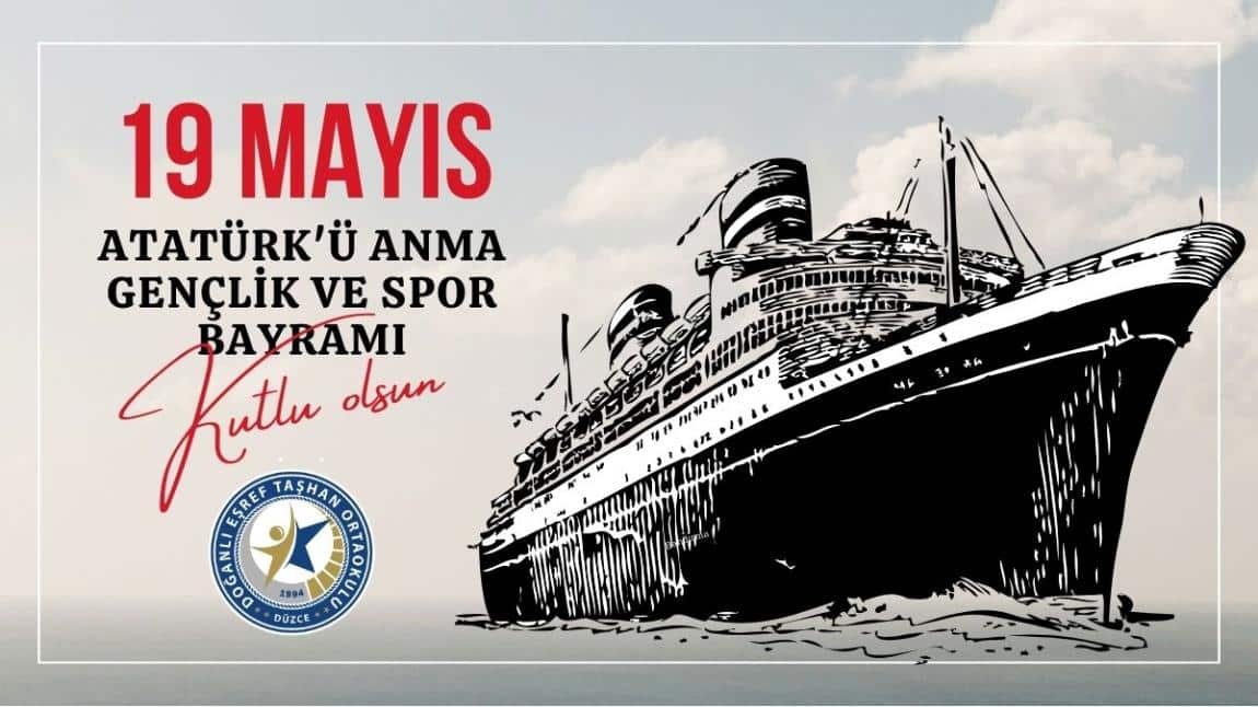 19 MAYIS ATATÜRK' Ü ANMA GENÇLİK VE SPOR BAYRAMI KUTLU OLSUN